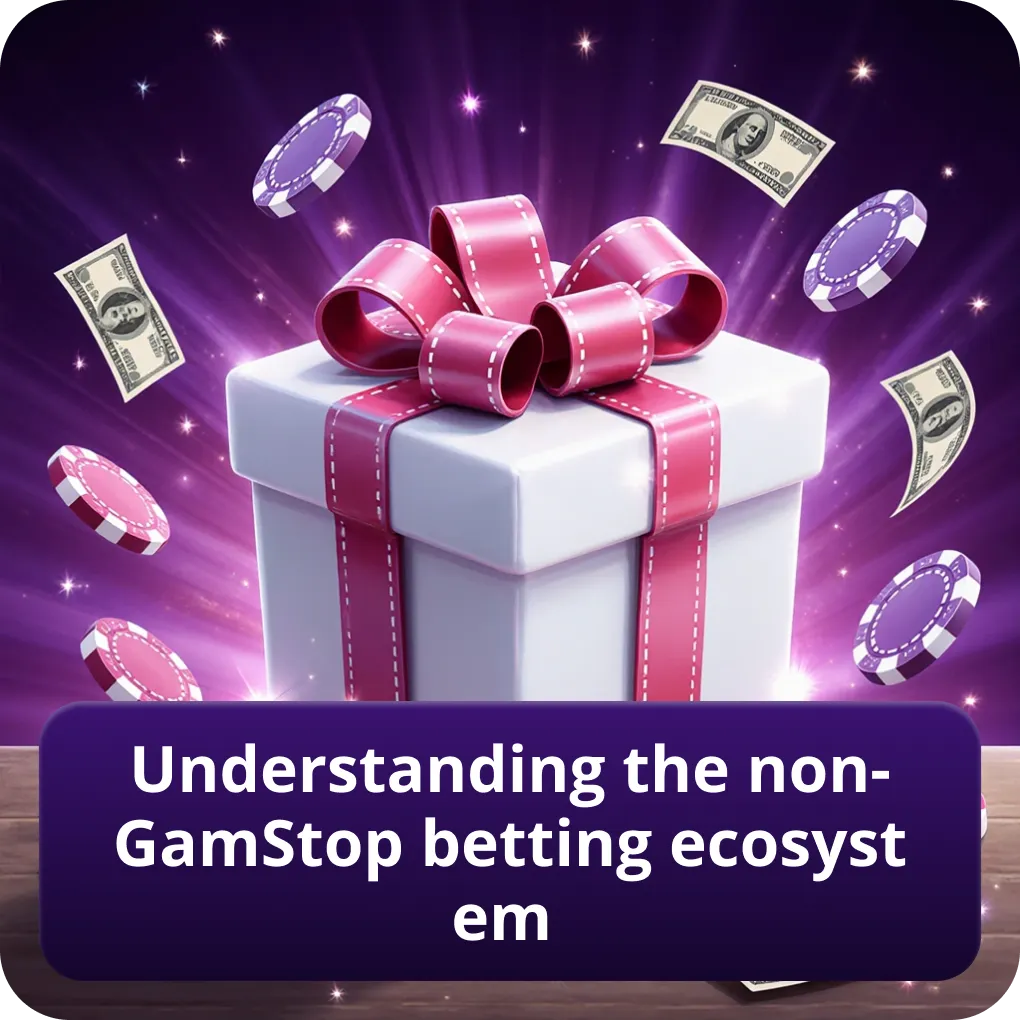 Understanding the non-GamStop betting ecosystem